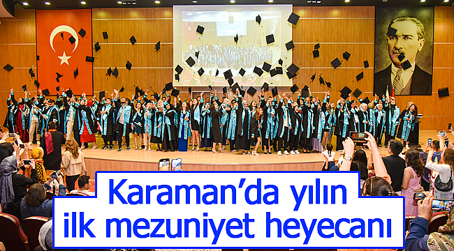 Karaman'da yılın ilk mezuniyet heyecanı