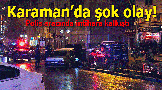 Polis aracında intihara kalkıştı